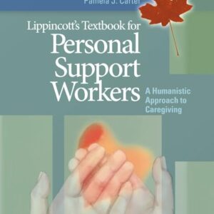 Lippincott's Textbook for Personal Support Workers: A Humanistic Approach to Caregiving