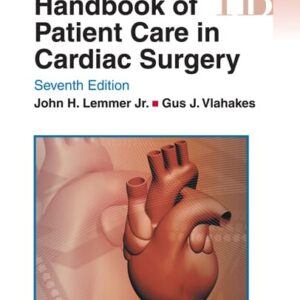 Handbook of Patient Care in Cardiac Surgery (Lippincott Williams & Wilkins Handbook Series)
