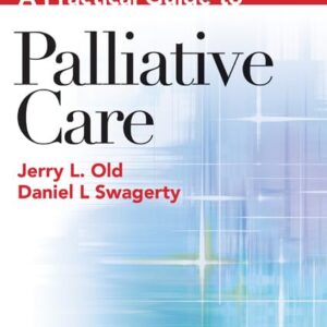 A Practical Guide to Palliative Care