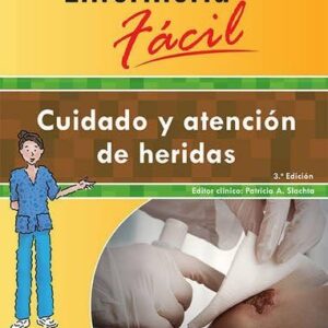 Enfermería fácil. Cuidado y atención de heridas (Enfermeria Facil / Easy Nursing) (Spanish Edition)