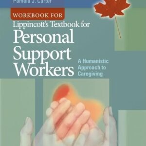 Workbook for Lippincott's Textbook for Personal Support Workers: A Humanistic Approach to Caregiving