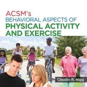 ACSM's Behavioral Aspects of Physical Activity and Exercise (American College of Sports Medicine)