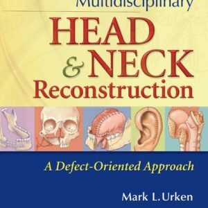 Multidisciplinary Head and Neck Reconstruction: A Defect-Oriented Approach