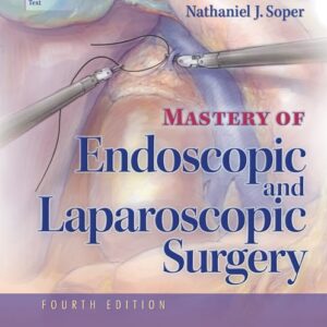 Mastery of Endoscopic and Laparoscopic Surgery (Soper