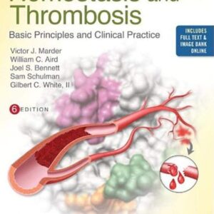 Hemostasis and Thrombosis: Basic Principles and Clinical Practice
