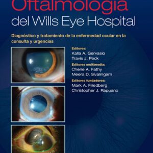 Manual de Oftalmología del Wills Eye Hospital: Diagnóstico y tratamiento de la enfermedad ocular en la consulta y urgencias (Spanish Edition)