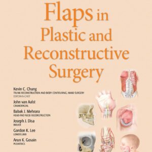 Flaps in Plastic and Reconstructive Surgery (Volume 1)