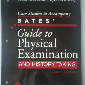 Case Studies to Accompany Bates' Guide to Physical Examination and History Taking
