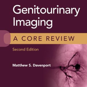 Genitourinary Imaging: A Core Review