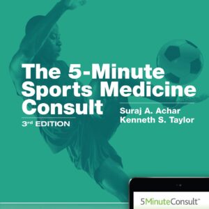 5 Minute Sports Medicine Consult (The 5-Minute Consult Series)