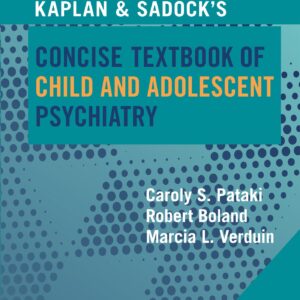 Kaplan & Sadock’s Concise Textbook of Child and Adolescent Psychiatry
