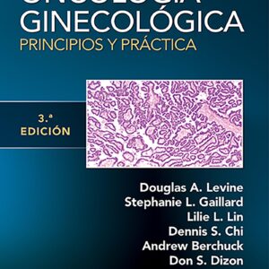 Manual de oncología ginecológica. Principios y práctica (Spanish Edition)