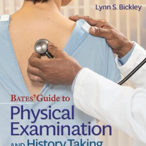 Bates' Guide To Physical Examination and History Taking (Lippincott Connect)