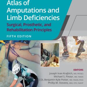 Atlas of Amputations and Limb Deficiencies 5: Surgical