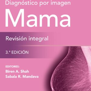 Diagnóstico por imagen. Mama. Revisión integral (Spanish Edition)