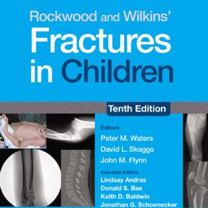 Rockwood and Wilkins' Fractures in Children: Print + eBook with Multimedia