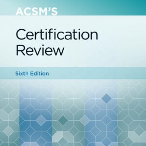 ACSM's Certification Review (Lippincott Connect-ACSM)