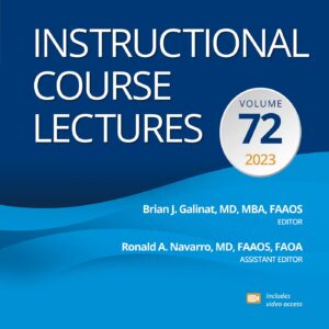 Instructional Course Lectures: Volume 72 (AAOS - American Academy of Orthopaedic Surgeons)
