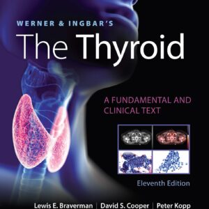 Werner & Ingbar's The Thyroid (Werner and Ingbars the Thyroid)