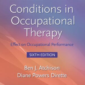Conditions in Occupational Therapy: Effect on Occupational Performance (Lippincott Connect)
