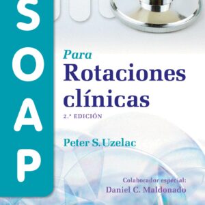 Manual SOAP para rotaciones clínicas (Spanish Edition)