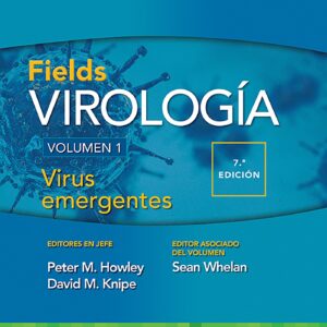 Fields. Virología. Volumen I. Virus emergentes (Spanish Edition)