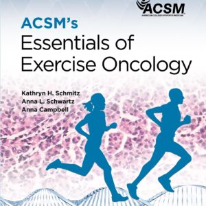 ACSM's Essentials of Exercise Oncology (Lippincott Connect-ACSM)