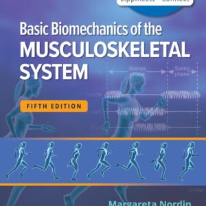 Basic Biomechanics of the Musculoskeletal System (Lippincott Connect)