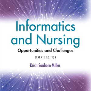 Informatics and Nursing: Opportunities and Challenges
