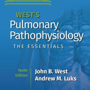 West's Pulmonary Pathophysiology: The Essentials