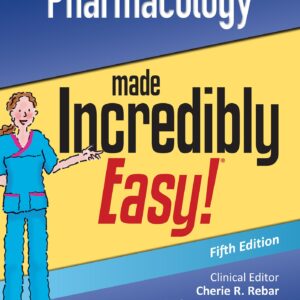 Pharmacology Made Incredibly Easy (Incredibly Easy! Series®)