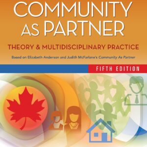 Canadian community as partner Theory & multidisciplinary practice 5th ed