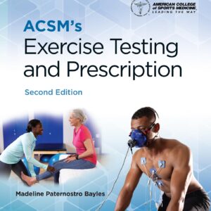 ACSM's Exercise Testing and Prescription (Lippincott Connect-ACSM)