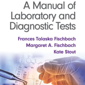 Fischbach's A Manual of Laboratory and Diagnostic Tests