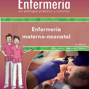 Colección Lippincott Enfermería. Un enfoque práctico y conciso. Enfermería Materno-neonatal (Incredibly Easy! Series®) (Spanish Edition)