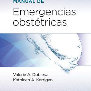 Manual de emergencias obstétricas (Spanish Edition)