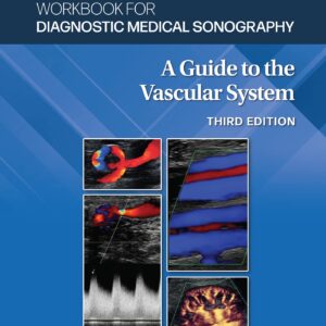 Workbook for Diagnostic Medical Sonography: The Vascular Systems (Lippincott Connect)