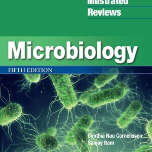 Lippincott® Illustrated Reviews: Microbiology (Lippincott Illustrated Reviews Series)