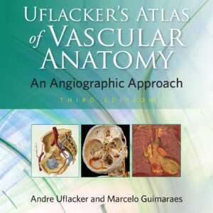 Uflacker's Atlas of Vascular Anatomy