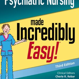 Psychiatric Nursing Made Incredibly Easy (Incredibly Easy! Series®)
