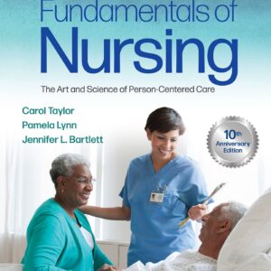 Fundamentals of Nursing: The Art and Science of Person-Centered Care
