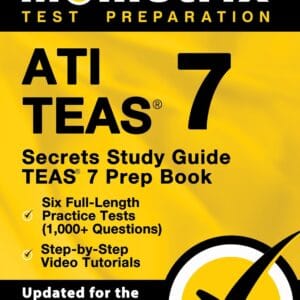 ATI TEAS Secrets Study Guide: TEAS 7 Prep Book