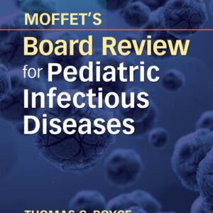Moffet's Board Review for Pediatric Infectious Disease
