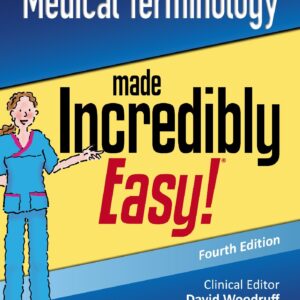 Medical Terminology Made Incredibly Easy (Incredibly Easy! Series®)