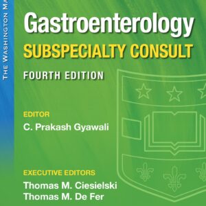 The Washington Manual Gastroenterology Subspecialty Consult (The Washington Manual Subspecialty Consult Series)