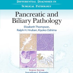 Differential Diagnoses in Surgical Pathology: Pancreatic and Biliary Pathology