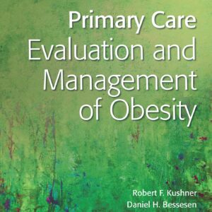 Primary Care:Evaluation and Management of Obesity