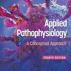 Applied Pathophysiology: A Conceptual Approach
