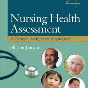 Nursing Health Assessment: A Clinical Judgment Approach
