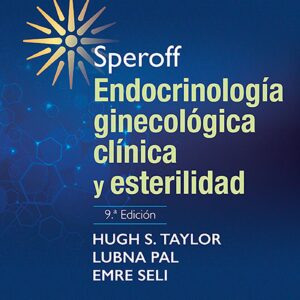 Speroff. Endocrinología ginecológica clínica y esterilidad (Spanish Edition)